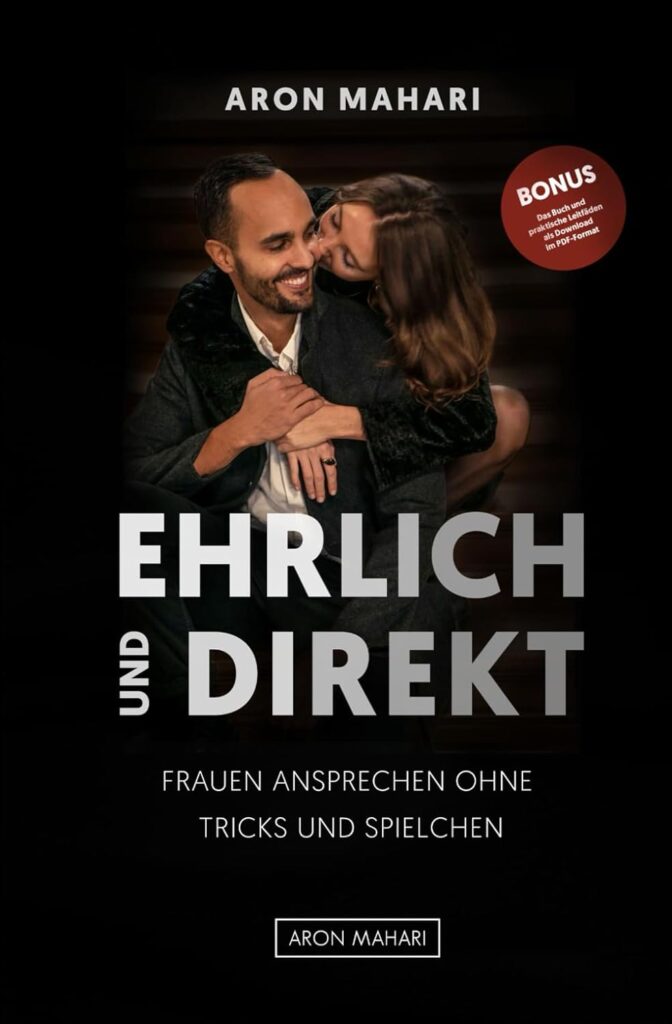 Ehrlich und Direkt Frauen ansprechen Buch